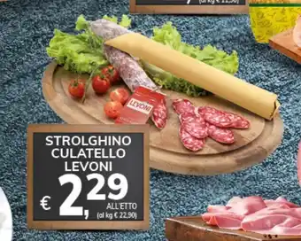 Le Mark Levoni Strolghino Culatello offerta