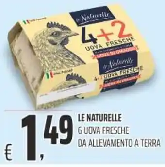 Coop Superstore LE NATURELLE 6 UOVA FRESCHE DA ALLEVAMENTO A TERRA offerta