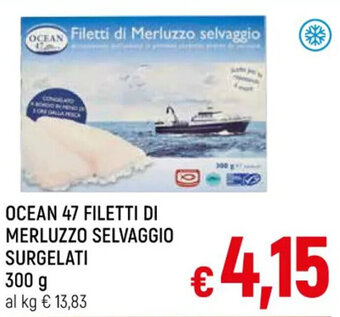 A&O OCEAN 47 FILETTI DI MERLUZZO SELVAGGIO SURGELATI 300 g offerta