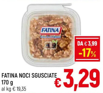 A&O FATINA NOCI SGUSCIATE 170 g offerta