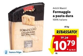 Lidl Antichi Maestri Formaggio a pasta dura 100% italiano offerta