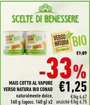 Conad Conad Mais Cotto Al Vapore Verso Natura Bio offerta