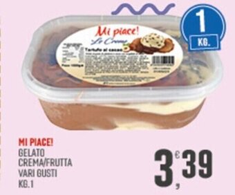 MI PIACE! GELATO CREMA/FRUTTA VARI GUSTI KG.1