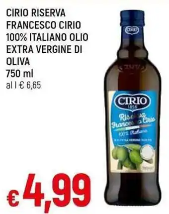 Famila Superstore CIRIO RISERVA FRANCESCO CIRIO 100% ITALIANO OLIO EXTRA VERGINE DI OLIVA 750 ml offerta