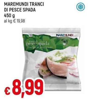Famila Superstore MAREMUNDI TRANCI DI PESCE SPADA 450 G offerta