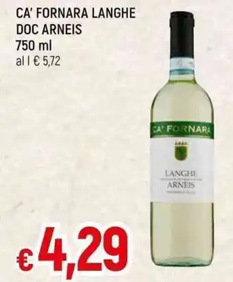 Famila Superstore CA' FORNARA LANGHE DOC ARNEIS 750 ML offerta