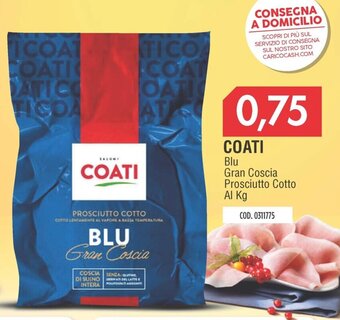 Carico Cash & Carry COATI Blu Gran Coscia Prosciutto Cotto Al Kg offerta