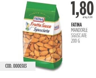 Carico Cash & Carry FATINA MANDORLE SGUSCIATE 200 G offerta