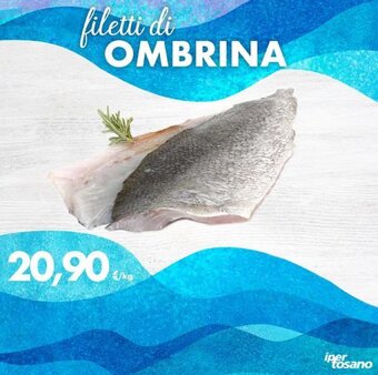 Iper Tosano filetti di OMBRINA offerta