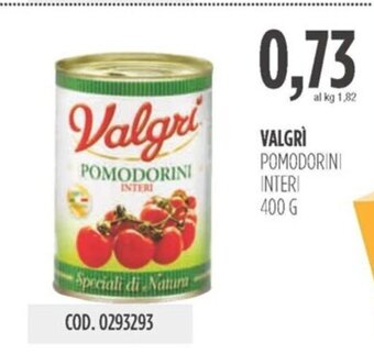 Carico Cash & Carry VALGRI POMODORINI INTERI 400 G offerta