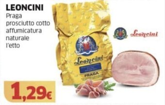 Mercati Alimentari LEONCINI Praga prosciutto cotto affumicatura naturale offerta