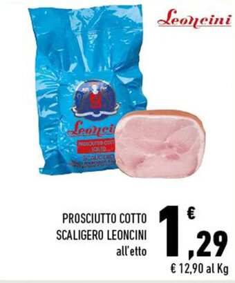 Conad PROSCIUTTO COTTO SCALIGERO LEONCINI offerta