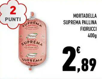 Conad MORTADELLA SUPREMA PALLINA FIORUCCI 400g offerta