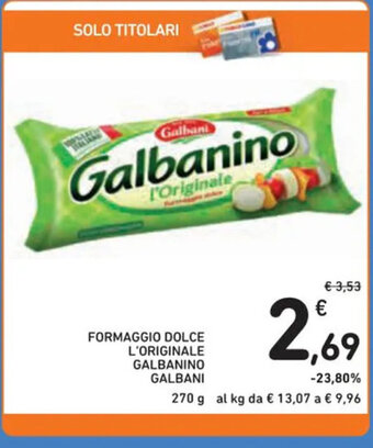 Spazio Conad FORMAGGIO DOLCE L'ORIGINALE GALBANINO GALBANI 270 g offerta