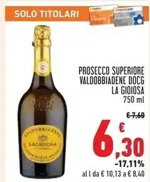 Conad Superstore La gioiosa prosecco superiore valdobbiadene docg offerta