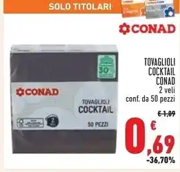 Conad Superstore Conad tovaglioli cocktail offerta