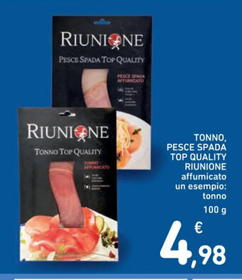 Spazio Conad TONNO, PESCE SPADA TOP QUALITY RIUNIONE 100 g offerta