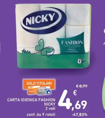 Spazio Conad CARTA IGIENICA FASHION NICKY conf. da 9 rotoli offerta