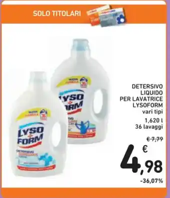 Spazio Conad DETERSIVO LIQUIDO PER LAVATRICE LYSOFORM vari tipi 1,620 1 36 lavaggi offerta
