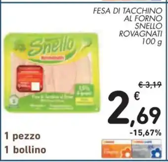 Spazio Conad FESA DI TACCHINO AL FORNO SNELLO ROVAGNATI 100 g offerta