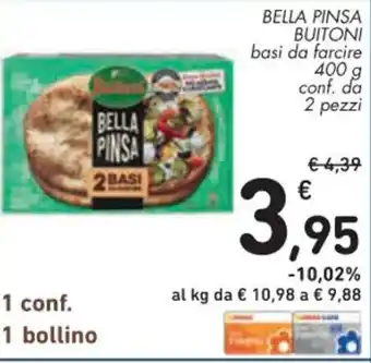 Spazio Conad BELLA PINSA BUITONI basi da farcire 400 g conf. da 2 pezzi offerta