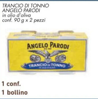 Spazio Conad TRANCIO DI TONNO ANGELO PARODI in olio d'oliva conf. 90 g x 2 pezzi offerta