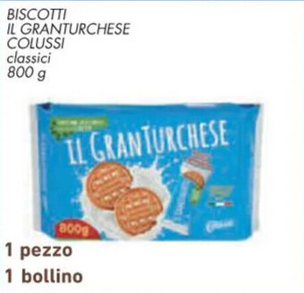Spazio Conad BISCOTTI IL GRANTURCHESE COLUSSI classici 800 g offerta