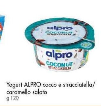 Famila Superstore Yogurt ALPRO cocco e stracciatella/ caramello salato g 120 offerta