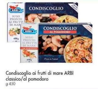 Famila Superstore Condiscoglio ai frutti di mare ARBI classico/al pomodoro g 450 offerta