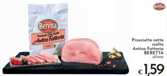 Eurospesa Prosciutto cotto scelto Antica Fattoria BERETTA all'etto offerta