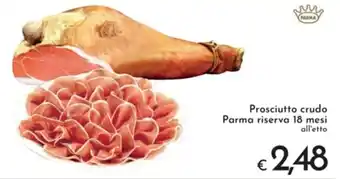 Eurospesa Prosciutto crudo Parma riserva 18 mesi all'etto offerta