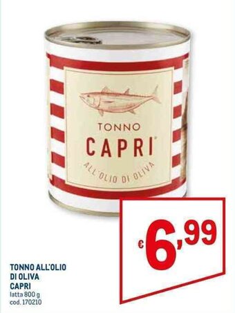 Metro TONNO ALL'OLIO DI OLIVA CAPRI latta 800 g offerta