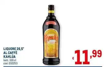 Metro LIQUORE 26,5° AL CAFFÈ KAHLÚA bott, 100 cl offerta