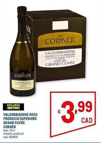 Metro VALDOBBIADENE DOCG PROSECCO SUPERIORE GRAND CUVÉE CORNÈR bott. 75 cl offerta