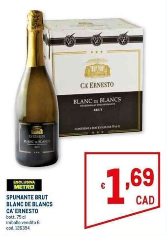 Metro SPUMANTE BRUT BLANC DE BLANCS CA' ERNESTO bott. 75 cl offerta