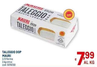Metro TALEGGIO DOP MAURI 1/2 forma 1 kg circa offerta