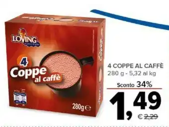 Todis LOVING 4 COPPE AL CAFFÈ 280 g offerta