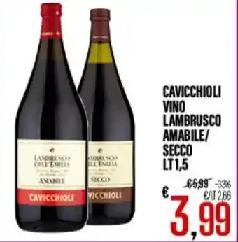 Supermercati EffePiù CAVICCHIOLI VINO LAMBRUSCO AMABILE/ SECCO LT1,5 offerta