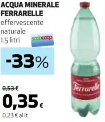 Ipercoop ACQUA MINERALE FERRARELLE effervescente naturale 1.5 litri offerta