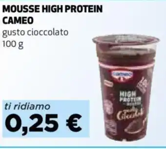 Ipercoop MOUSSE HIGH PROTEIN CAMEO gusto cioccolato 100 g offerta