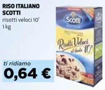 Ipercoop RISO ITALIANO SCOTTI risotti veloci 10' 1kg offerta