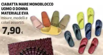 Ipercoop CIABATTA MARE MONOBLOCCO UOMO O DONNA MATERIALE EVA misure, modelli e colori assortiti offerta