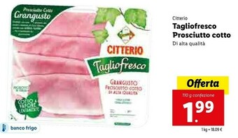 Lidl Citterio Tagliofresco Prosciutto Cotto Di Alta Qualità offerta