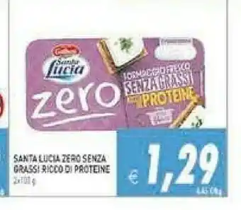Supermercati Agorà Galbani Santa Lucia Zero Senza Grassi Ricco Di Proteine offerta