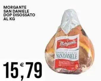 Vantaggio Cash&Carry MORGANTE SAN DANIELE DOP DISOSSATO AL KG offerta
