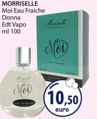 Acqua & Sapone MORRISELLE Moi Eau Fraiche Donna Edt Vapo ml 100 offerta