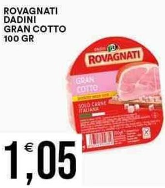 Vantaggio Cash&Carry ROVAGNATI DADINI GRAN COTTO 100 GR offerta