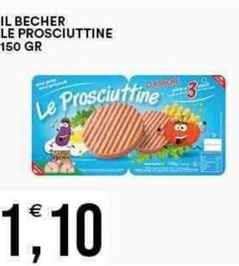 Vantaggio Cash&Carry IL BECHER LE PROSCIUTTINE 150 GR offerta
