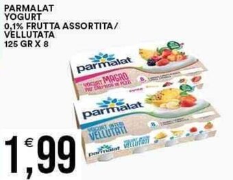 Vantaggio Cash&Carry PARMALAT YOGURT 0,1% FRUTTA ASSORTITA/ VELLUTATA 125 GR X 8 offerta