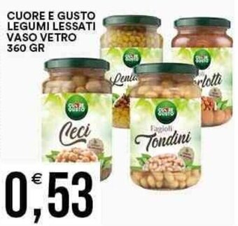 Vantaggio Cash&Carry CUORE E GUSTO LEGUMI LESSATI VASO VETRO 360 GR offerta
